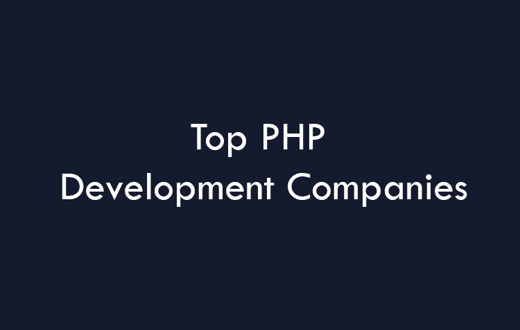 Top PHP Development Companies
