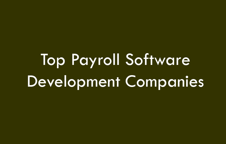 Top Payroll Software Development Companies 2026