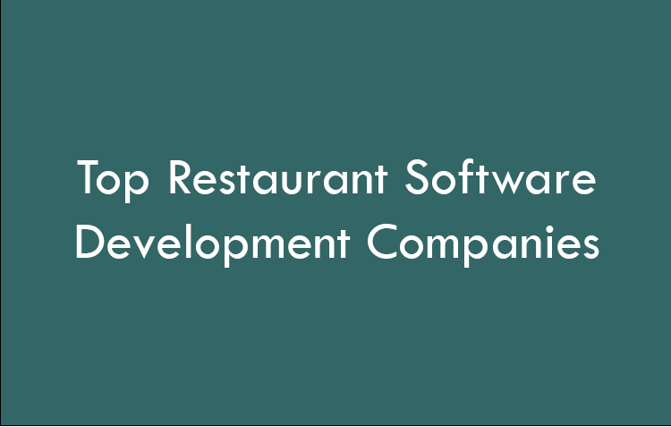 Top Restaurant Software Development Companies 2026