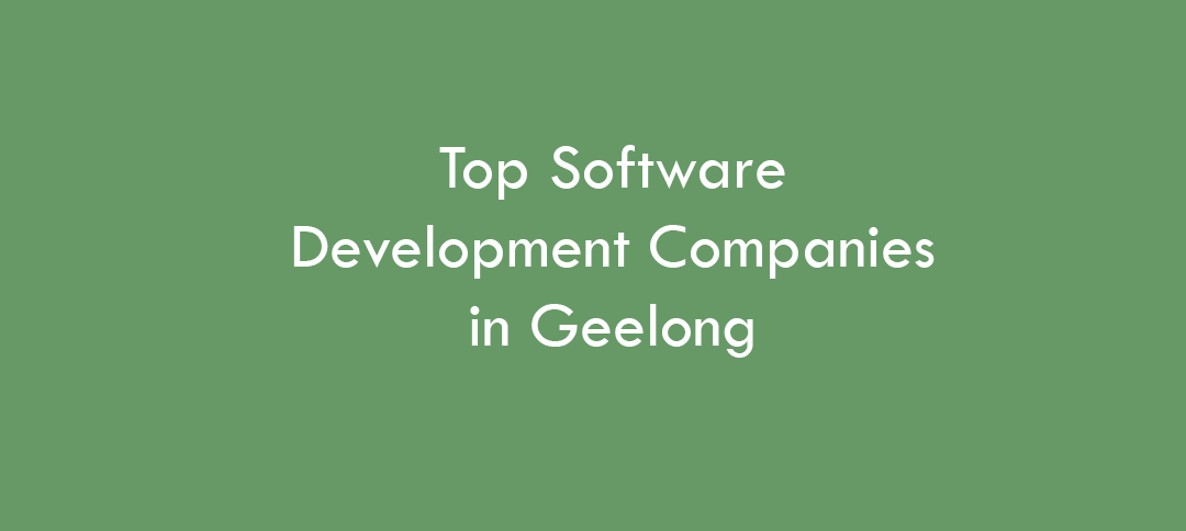 Top Software Development Companies in Geelong in 2026
